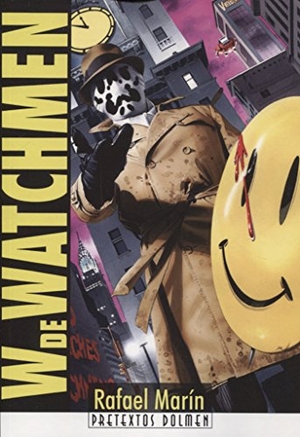 Marín, Rafael. W de Watchmen. Tebeos Dolmen, 2010.
