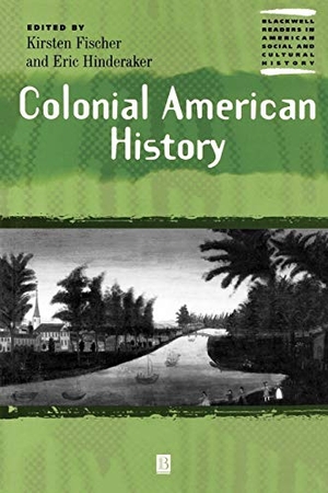 Fischer / Hinderaker et al. Colonial American History. John Wiley & Sons, 2002.