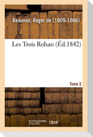 Les Trois Rohan. Tome 2