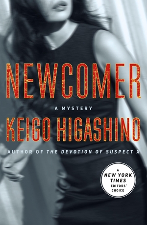 Higashino, Keigo. Newcomer - A Mystery. Bloomsbury Academic, 2019.