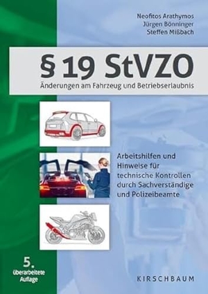 Arathymos, Neofitos / Bönninger, Jürgen et al. § 19 StVZO - Änderungen am Fahrzeug und Betriebserlaubnis. Kirschbaum Verlag, 2021.