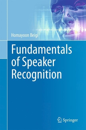 Beigi, Homayoon. Fundamentals of Speaker Recognition. Springer US, 2011.