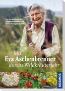 Mit Eva Aschenbrenner durchs Wildkräuterjahr