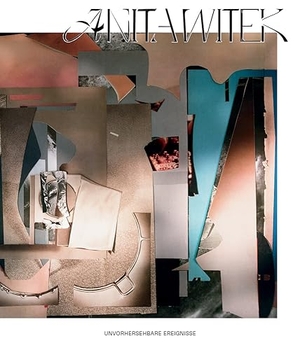 Witek, Anita. Anita Witek: Unvorhersehbare Ereignisse. Spector Books, 2023.