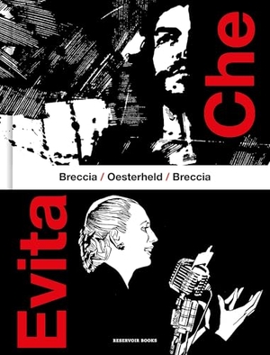 Oesterheld, Héctor Germán / Alberto Breccia. Che / Evita (Spanish Edition). Prh Grupo Editorial, 2025.