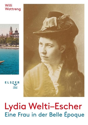 Wottreng, Willi. Lydia Welti-Escher - Eine Frau in der Belle Époque. Elster Verlag, 2014.