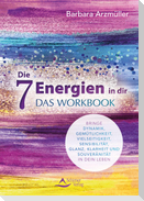 Die 7 Energien in dir - das Workbook