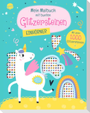 Mein Malbuch mit bunten Glitzersteinen. Einhörner (Mit über 1.000 Glitzersteinen)