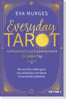 Everyday Tarot - Achtsamkeit und Empowerment für jeden Tag