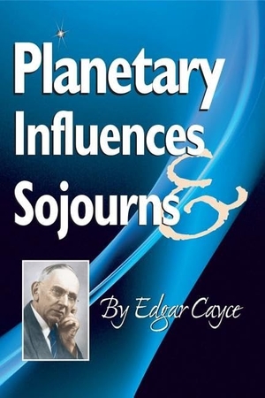 Cayce, Edgar. Planetary Influences & Sojourns. ARE Press, 2010.