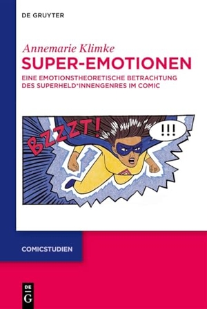 Klimke, Annemarie. Super-Emotionen - Eine emotionstheoretische Betrachtung des Superheld¿innengenres im Comic. Walter de Gruyter, 2026.