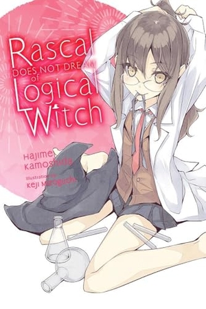 Cunningham, Andrew / Kamoshida, Hajime et al. Rascal Does Not Dream of Logical Witch (light novel). Grand Central Publishing, 2020.