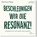 Beschleunigen wir die Resonanz!