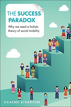 Atherton, Graeme. The success paradox. Policy Press, 2017.