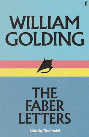Golding, William. William Golding: The Faber Letters. Faber & Faber, 2025.