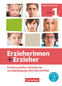 Erzieherinnen + Erzieher. Band 1 - Professionelles Handeln im sozialpädagogischen Berufsfeld