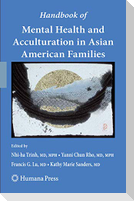 Handbook of Mental Health and Acculturation in Asian American Families