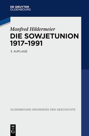 Hildermeier, Manfred. Die Sowjetunion 1917-1991. de Gruyter Oldenbourg, 2016.