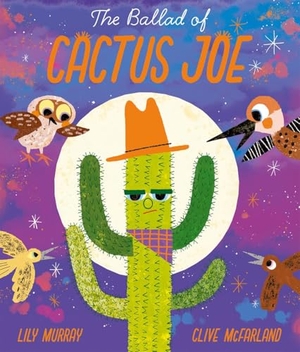 Murray, Lily. The Ballad of Cactus Joe. Oxford University Press, 2024.
