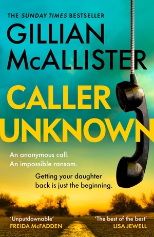 McAllister, Gillian. Caller Unknown. Penguin Books Ltd (UK), 2026.