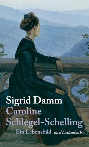 Damm, Sigrid. Caroline Schlegel-Schelling - Ein Lebensbild in Briefen. Insel Verlag GmbH, 2009.