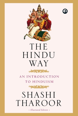 Tharoor, Shashi. The Hindu Way. Rupa Publications, 2019.