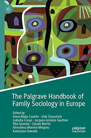 Castrén, Anna-Maija / Vida ¿Esnuityt¿ et al (Hrsg.). The Palgrave Handbook of Family Sociology in Europe. Springer International Publishing, 2021.
