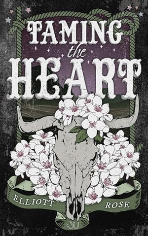 Rose, Elliott. Taming the Heart. Kensington Publishing Corporation, 2025.