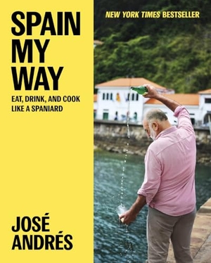 Andrés, José / Sam Chapple-Sokol. Spain My Way - Eat, Drink, and Cook Like a Spaniard. Harper Collins Publ. USA, 2026.