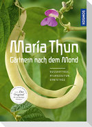 Maria Thun - Gärtnern nach dem Mond