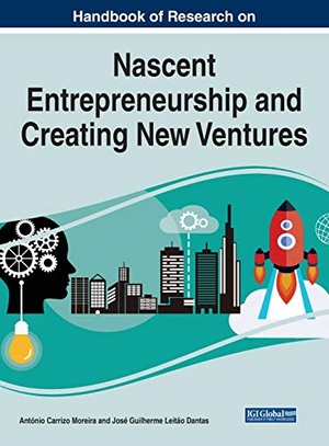 Carrizo Moreira, António / José Guilherme Leitão Dantas (Hrsg.). Handbook of Research on Nascent Entrepreneurship and Creating New Ventures. Business Science Reference, 2020.