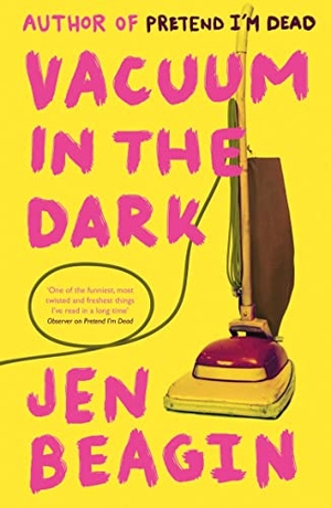 Beagin, Jen. Vacuum in the Dark - FROM THE AUTHOR OF BIG SWISS. OneWorld Publications, 2020.