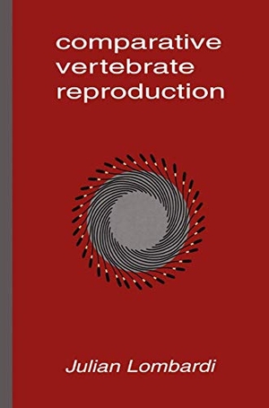 Lombardi, Julian. Comparative Vertebrate Reproduction. Springer US, 2012.