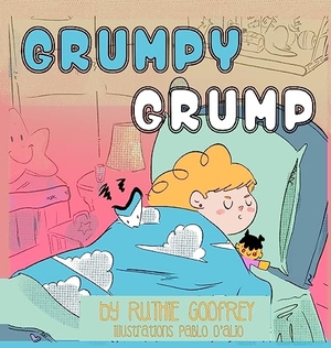 Godfrey, Ruthie. Grumpy Grump. Ruthie Godfrey Books, LLC, 2023.