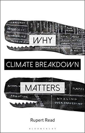 Read, Rupert. Why Climate Breakdown Matters. Bloomsbury Academic, 2022.
