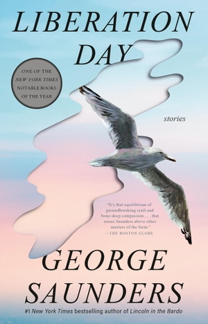 Saunders, George. Liberation Day - Stories. Random House LLC US, 2023.