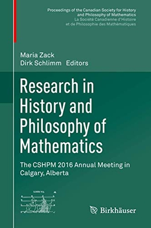 Schlimm, Dirk / Maria Zack (Hrsg.). Research in History and Philosophy of Mathematics - The CSHPM 2016 Annual Meeting in Calgary, Alberta. Springer International Publishing, 2017.