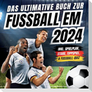 Das ultimative Buch zur Fussball EM 2024