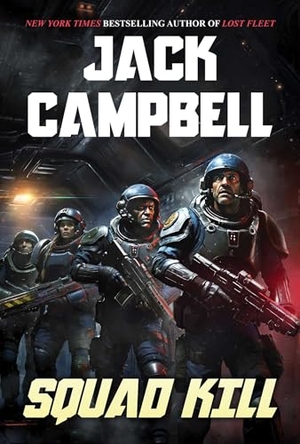 Campbell, Jack. Squad Kill. Aethon: Vault, 2026.