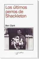 Los últimos perros de Shackleton