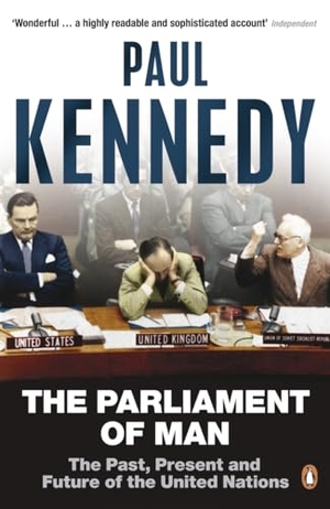 Kennedy, Paul. The Parliament of Man - The Past, Present and Future of the United Nations. Penguin Books Ltd, 2007.