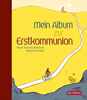 Bydlinski, Birgit / Georg Bydlinski. Mein Album zur Erstkommunion. Tyrolia Verlagsanstalt Gm, 2020.