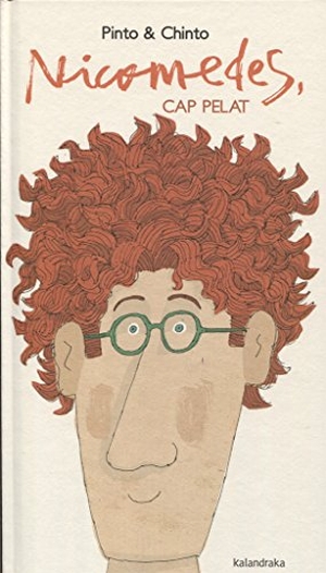 Chinto. Nicomedes cap pelat. Kalandraka Editora, 2016.