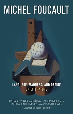 Foucault, Michel. Language, Madness, and Desire - On Literature. Polity Press, 2026.