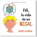 Fill, la vida és un regal