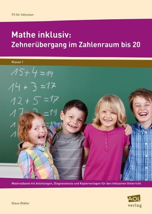 Rödler, Klaus. Mathe inklusiv: Zehnerübergang im ZR bis 20 - Materialband mit Anleitungen, Diagnosetests und Kopiervorlagen für den inklusiven Unterricht (1. Klasse). scolix, 2016.