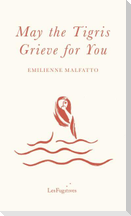 May the Tigris Grieve for You