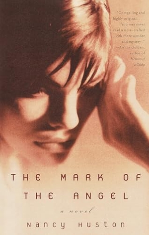 Huston, Nancy. The Mark of the Angel. Knopf Doubleday Publishing Group, 2000.
