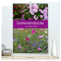 Garteneindrücke (hochwertiger Premium Wandkalender 2025 DIN A2 hoch), Kunstdruck in Hochglanz