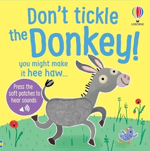 Taplin, Sam. Don't Tickle the Donkey!. Usborne Publishing Ltd, 2026.